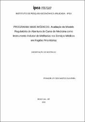 Programa Mais Médicos : avaliação do modelo regulatório de abertura do curso de medicina como instrumento indutor de melhorias nos serviços médicos em regiões prioritárias