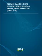 Análise das políticas públicas sobre drogas no orçamento federal (2005-2019)