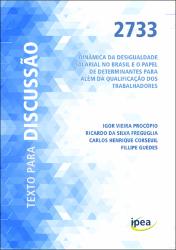 Dinâmica da desigualdade salarial no Brasil e o papel de determinantes para além da qualificação dos trabalhadores