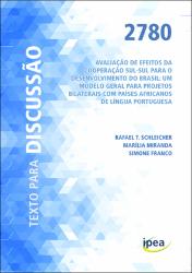 Avaliação de efeitos da Cooperação Sul-Sul para o Desenvolvimento do Brasil : um modelo geral para projetos bilaterais com países africanos de língua portuguesa