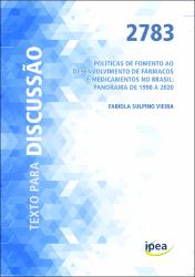 Políticas de fomento ao desenvolvimento de fármacos e medicamentos no Brasil : panorama de 1998 a 2020
