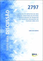 Simulação de impactos de uma alteração tributária do IPI para a produtividade do trabalho na indústria brasileira no período 2000-2018