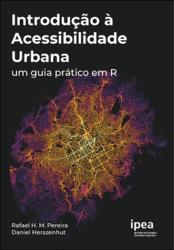 Introdução à acessibilidade urbana: um guia prático em R