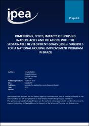 Dimensions, costs, impacts of housing inadequacies and relations with the Sustainable Development Goals (SDGs) : subsidies for a National Housing Improvement Program in Brazil (Publicação Preliminar)