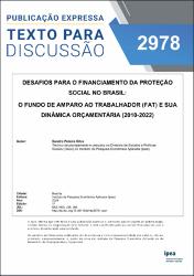Desafios para o financiamento da proteção social no brasil : o Fundo de Amparo ao Trabalhador (FAT) e sua dinâmica orçamentária (2010-2022) (Publicação Expressa)