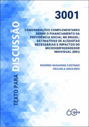 Considerações complementares sobre o financiamento da previdência social no Brasil : estimativas de alíquotas necessárias e impactos do Microempreendedor Individual (MEI)