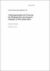 Reorganização do processo de planejamento do governo federal: o PPA 2000-2003